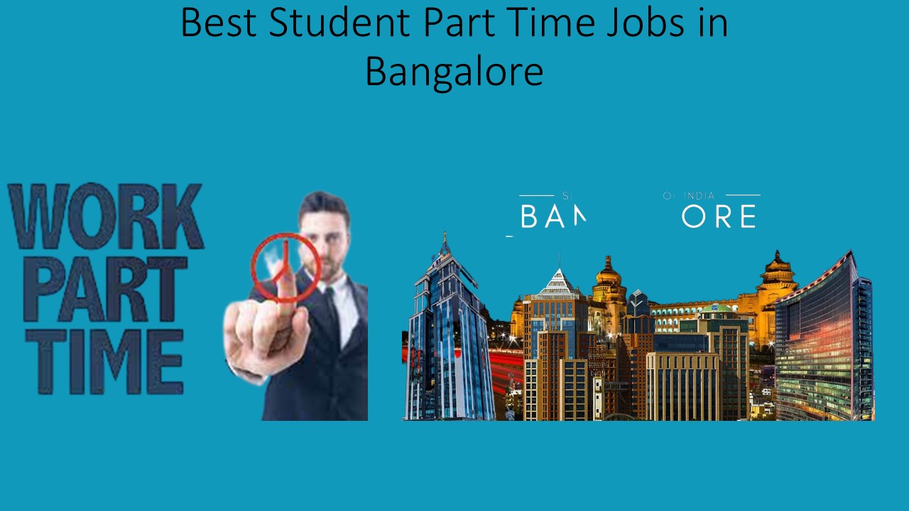 Best Student Part Time Jobs in Bangalore