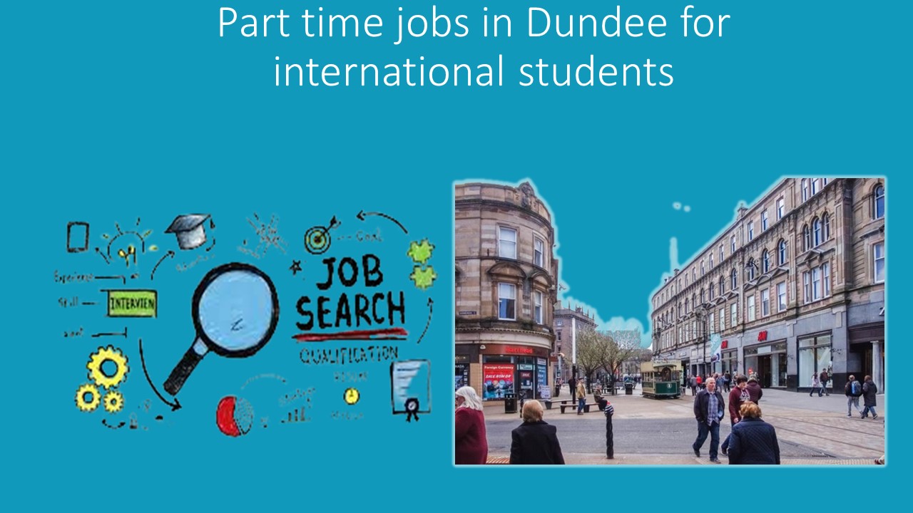 Part time jobs in Dundee for international students