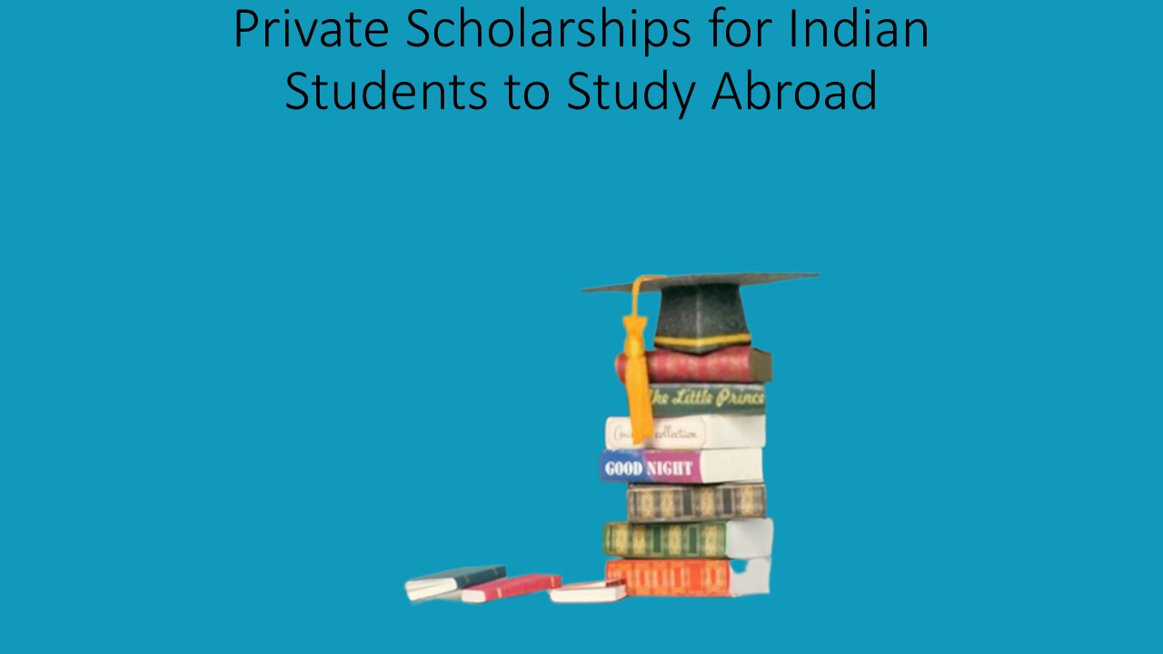 Private Scholarships for Indian Students to Study Abroad