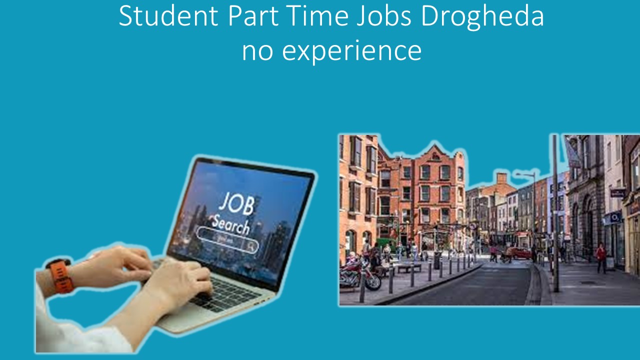 https://www.onlineedudoc.com/wp-content/uploads/2023/01/Student-Part-Time-Jobs-Drogheda-no-experience