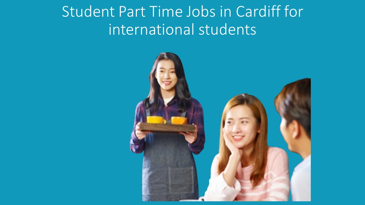 https://www.onlineedudoc.com/wp-content/uploads/2023/01/Student-Part-Time-Jobs-in-Cardiff-for-international-students.jpg