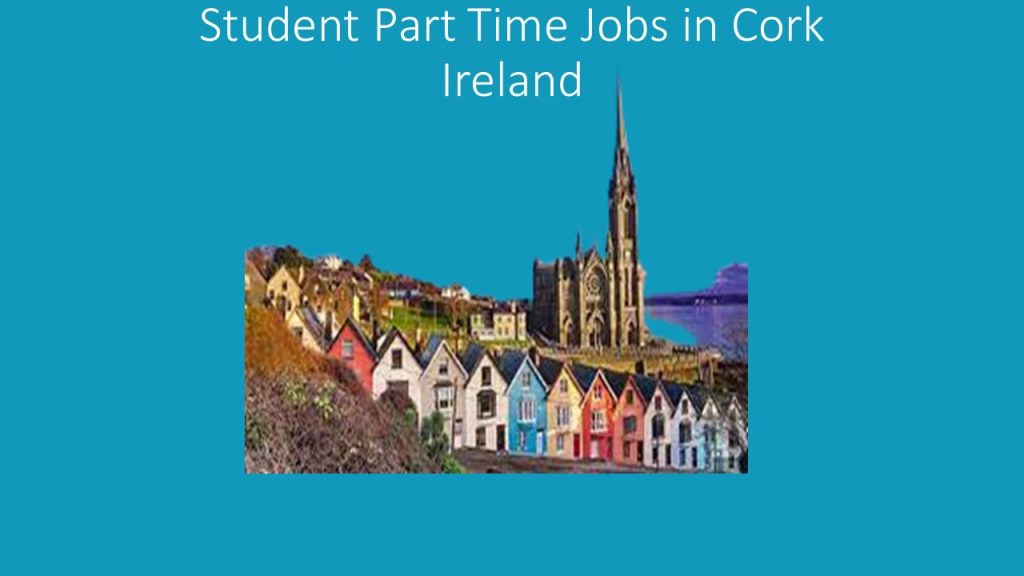 Student Part Time Jobs in Cork Ireland