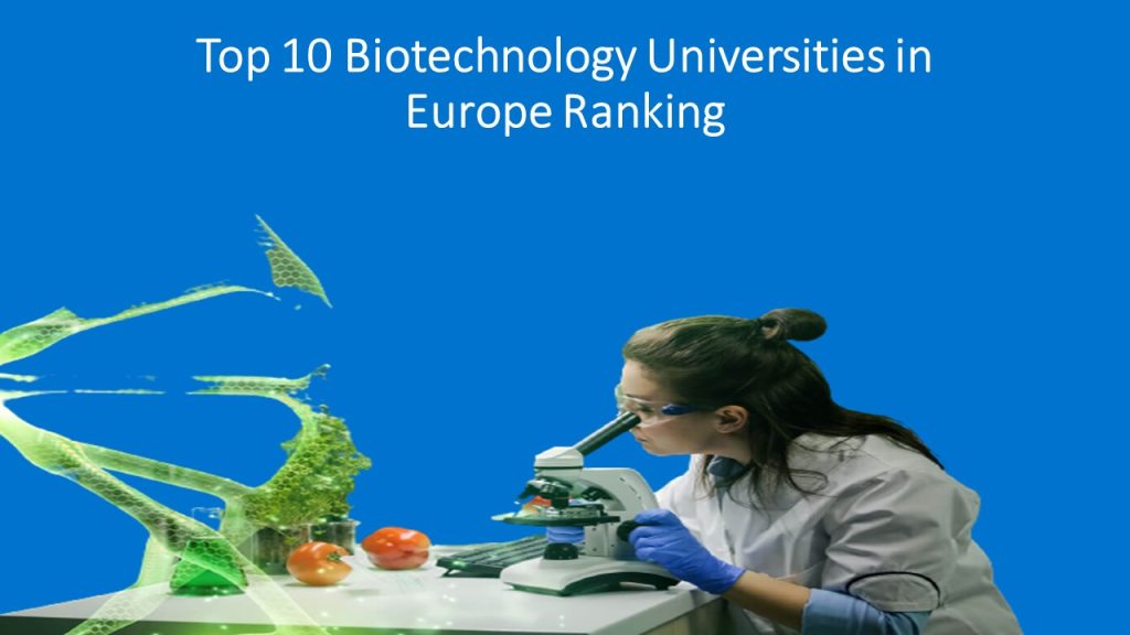 Top 10 Biotechnology Universities in Europe Ranking