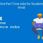 Online Part Time Jobs for Students in Hindi - Work from home